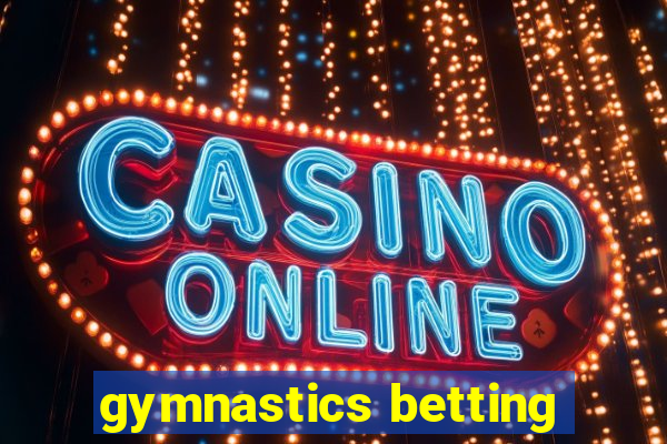 gymnastics betting